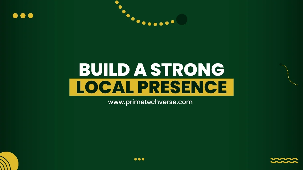 How to Expand Business to New Markets? | Build a Strong Local Presence